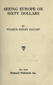 Seeing Europe on sixty dollars by Wilber Finley Fauley