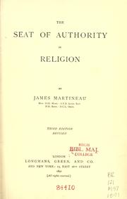 Cover of: The seat of authority in religion by James Martineau