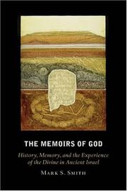 Cover of: The Memoirs of God: History, Memory, and the Experience of the Divine in Ancient Israel