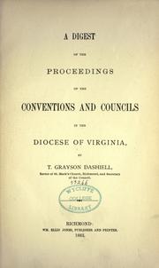 A digest of the proceedings of the conventions and councils in the Diocese of Virginia by T. Grayson Dashiell