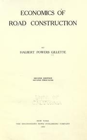 Cover of: Economics of road construction by Halbert Powers Gillette, Halbert Powers Gillette
