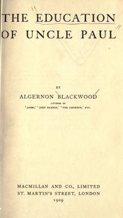 Cover of: The Education of Uncle Paul by Algernon Blackwood