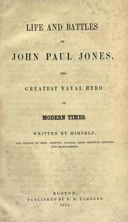 Cover of: Life and battles of john Paul Jones: the greatest naval hero of modern times