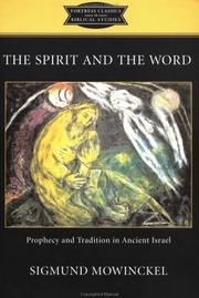Cover of: The Spirit and the Word: prophecy and tradition in ancient Israel