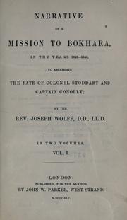 Cover of: Narrative of a mission to Bokhara, in the years 1843-1845, to ascertain the fate of Colonel Stoddart and Captain Conolly.