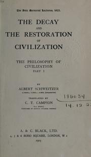 Cover of: The decay and the restoration of civilization ... by Albert Schweitzer