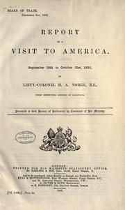 Cover of: Report on a visit to America, September 19th to October 31st, 1902