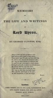 Cover of: Memoirs of the life and writings of Lord Byron. by George Clinton, George Clinton