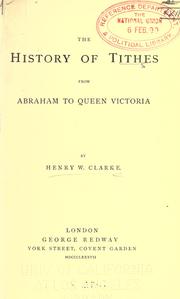 Cover of: History of tithes from Abraham to Queen Victoria.