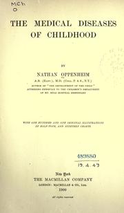 Cover of: The medical diseases of childhood by Oppenheim, Nathan