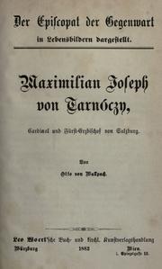 Cover of: Maximilian Joseph von Tarn©Øoczy, Cardinal und F©·ursterzbischof von Salzburg by Otto von Wallpach