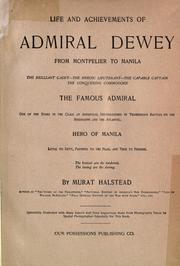 Cover of: Life and achievements of Admiral Dewey, from Montpelier to Manila.