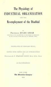 Cover of: The physiology of industrial organisation and the re-employment of the disabled by Jules Amar