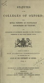 Cover of: Statutes, with Royal patents of foundation, injunctions of visitors: and catalogues of documents relating to the University preserved in the Public Record Office.