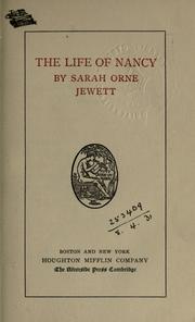 Cover of: The life of Nancy. by Sarah Orne Jewett