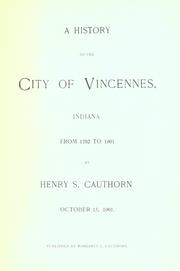 Cover of: A history of the city of Vincennes, Indiana, from 1702-1901