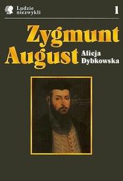 Cover of: Zygmunt August by Alicja Dybkowska