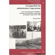 Cover of: Zwangsarbeit im stalinistischen Lagersystem by Simon Ertz