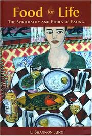 Cover of: Food for Life: The Spirituality and Ethics of Eating