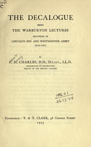 Cover of: The Decalogue: being the Warburton lectures delivered in Lincoln's Inn and Westminster Abbey, 1919-1923.
