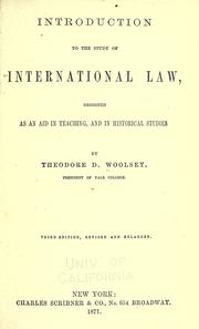 Cover of: Introduction to the study of international law by Woolsey, Theodore Dwight