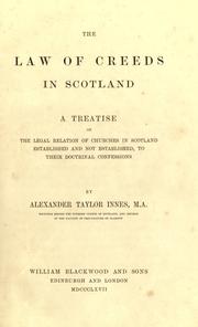 Cover of: The law of creeds in Scotland by Alexander Taylor Innes
