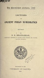 Cover of: Lectures on ancient Indian numismatics. by Bhandarkar, Devadatta Ramakrishna, Bhandarkar, Devadatta Ramakrishna