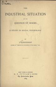 Cover of: The industrial situation and the question of wages, a study in social physiology. by Jacob Schoenhof