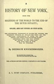 Cover of: A history of New York, from the beginning of the world to the end of the Dutch dynasty ... ; A tour of the prairies