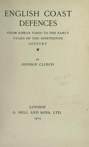 Cover of: English coast defences from Roman times to the early years of the nineteenth century by George Clinch