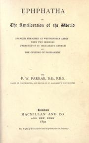 Cover of: Ephphatha or the amelioration of the world: sermons preached at West minister Abbey ...