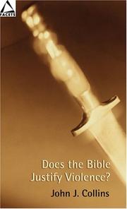 Cover of: Does the Bible justify violence? | John Joseph Collins