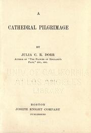 Cover of: A cathedral pilgrimage by Julia C. R. Dorr