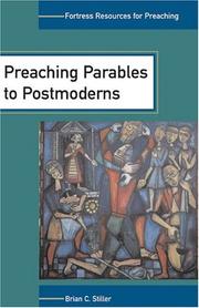 Preaching parables to postmoderns by Brian C. Stiller