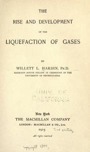 Cover of: The rise and development of the liquefaction of gases. by Willett Lepley Hardin