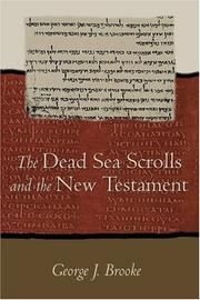 Cover of: The Dead Sea Scrolls and the New Testament by George J. Brooke