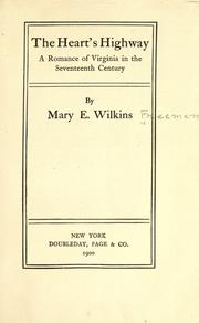 Cover of: The heart's highway by Mary Eleanor Wilkins Freeman