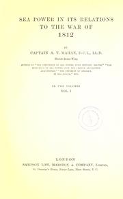 Cover of: Sea power in its relations to the War of 1812 by Alfred Thayer Mahan
