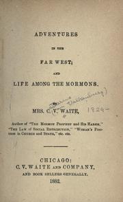 Cover of: Adventures in the far West: and life among the Mormons.