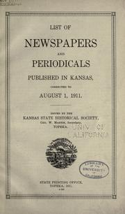 Cover of: List of newspapers and periodicals published in Kansas, corrected to August 1, 1911.