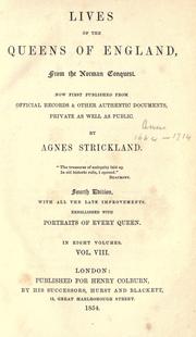 Cover of: Lives of the queens of England, from the Norman Conquest by Agnes Strickland