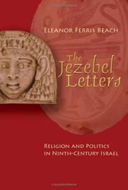 Cover of: The Jezebel letters: religion and politics in ninth-century Israel