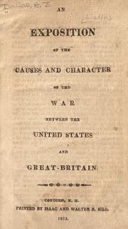 Cover of: An exposition of the causes and character of the war between the United States and Great-Britain by Dallas, Alexander James