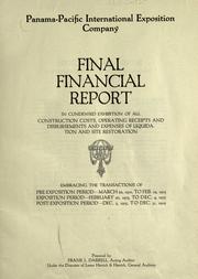 Cover of: Final financial report in condensed exhibition of all construction costs, operating receipts and disbursements and expenses of liquidation and site restoration by Panama-Pacific International Exposition Company.