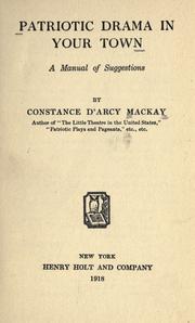 Cover of: Patriotic drama in your town by Constance D'Arcy Mackay
