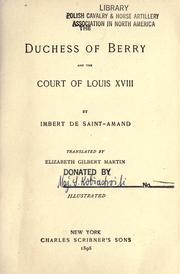 Cover of: The Duchess of Berry and the revolution of 1830 by Arthur Léon Imbert de Saint-Amand, Arthur Léon Imbert de Saint-Amand