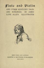 Cover of: Flute and violin, and other Kentucky tales and romances. by James Lane Allen