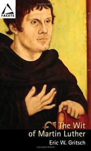 Cover of: The Wit of Martin Luther | Eric W. Gritsch