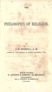 Cover of: The philosophy of religion. by Morell, J. D.