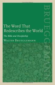 Cover of: The Word that redescribes the world: the Bible and discipleship